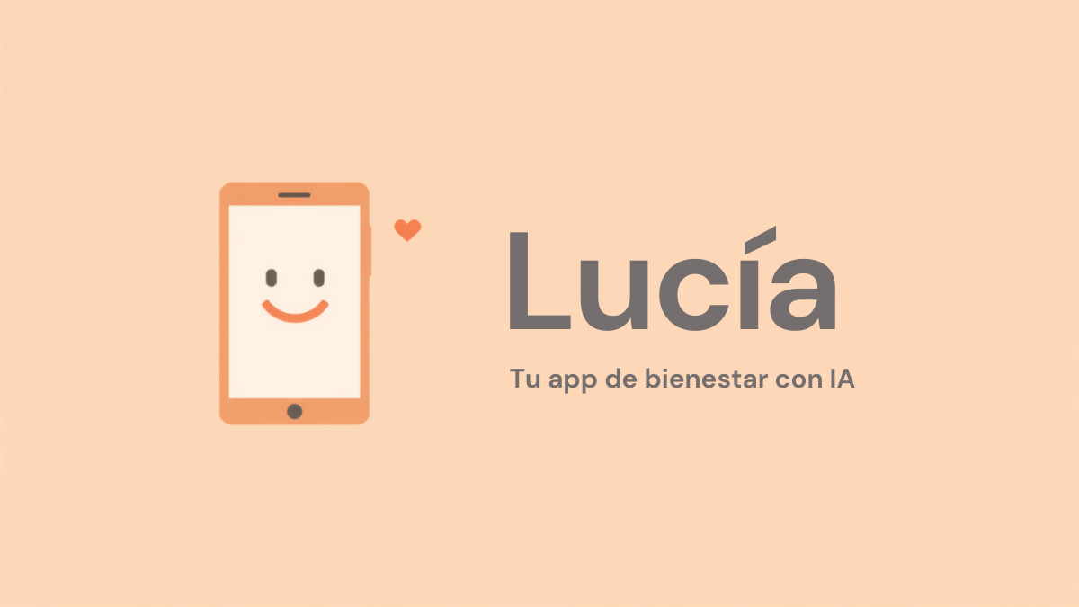 Lucía: la app de bienestar emocional con IA — qué es, qué hace y qué no debe sustituir